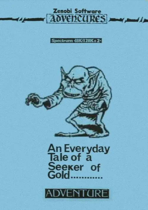An Everyday Tale Of A Seeker Of Gold (1986)(Zenobi Software)[a] ROM download