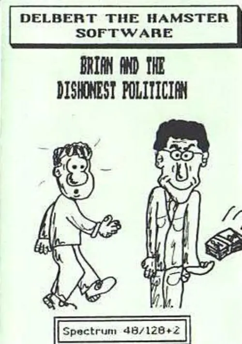 Brian And The Dishonest Politician (1992)(Delbert The Hamster Software)(Side B) ROM download