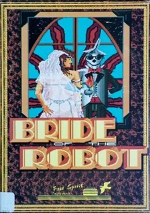 Bride of the Robot (19xx)(Free Spirit Software) ROM download