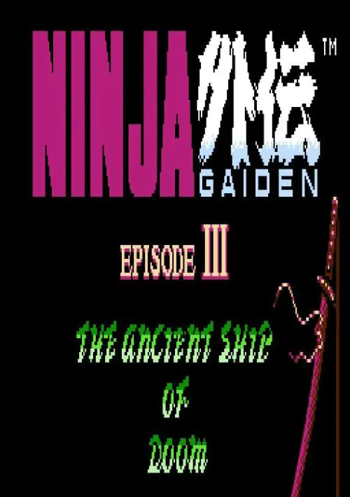 Ninja Gaiden Episode III: The Ancient Ship of Doom ROM download