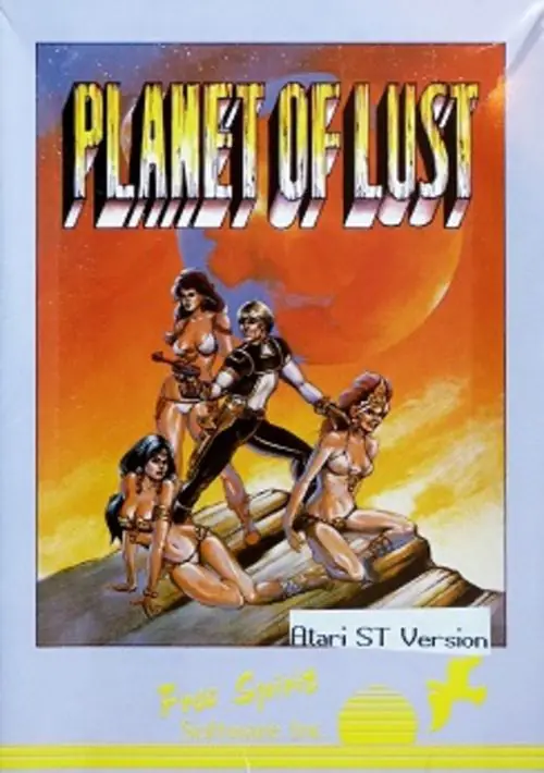 Planet of Lust (19xx)(Free Spirit Software)[cr Artis of Nasty] ROM download