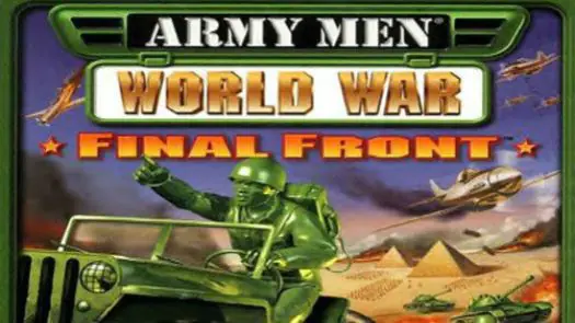 Army Men - World War - Final Front [SLUS-01327]