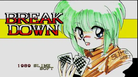 Break Down (1989)(Slime Soft)(Disk 1 of 2)[a]