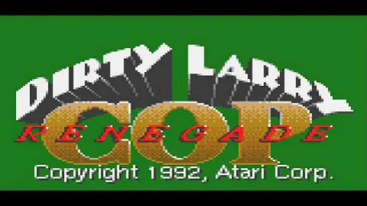 Dirty Larry - Renegade Cop ROM