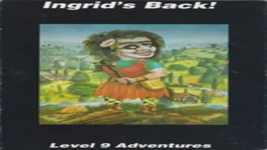 Gnome Ranger II - Ingrid's Back! (1989)(Level 9 Computing)(Part 2 Of 3)[128K]