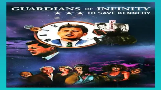 Guardians of Infinity - To Save Kennedy
