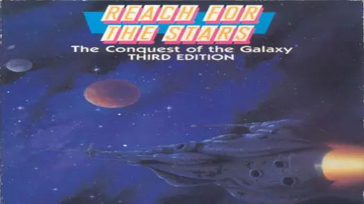 Reach For The Stars - Conquest Of The Galaxy - Third Edition