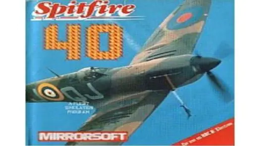Spitfire 40 (1987)(Mirrorsoft)[h TSTH][bootfile]